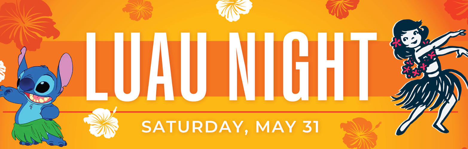 Image with text that says "Luau Night. Saturday, May 31." with a cartoon image of a hula girl and stitch the alien from lilo and stitch.